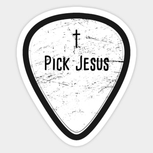 Pick Jesus | Christian Musician Guitar Player Sticker